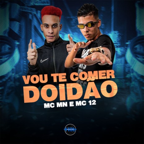 Vou Te Comer Doidão | Boomplay Music