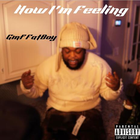 How Im Feeling | Boomplay Music