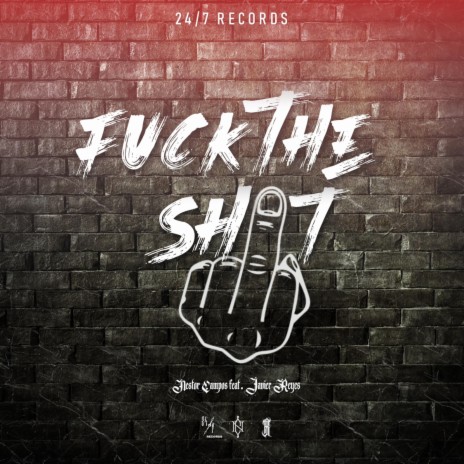 Fuck The Shit ft. Javier Reyes | Boomplay Music