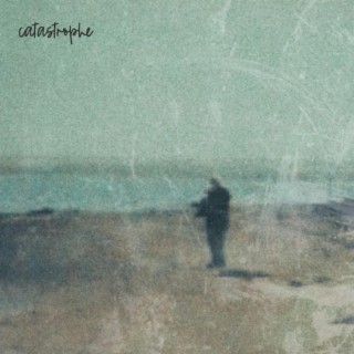 catastrophe | Boomplay Music