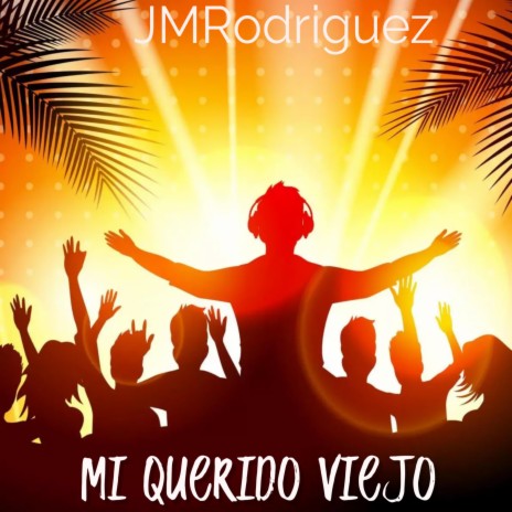 Mi Querido Viejo | Boomplay Music