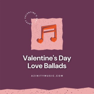 Valentine's Day Love Ballads