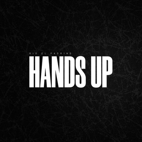 Hands Up | Boomplay Music