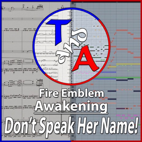 Don't Speak Her Name! (From Fire Emblem: Awakening) | Boomplay Music