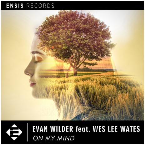 On My Mind (Original Mix) ft. Wes Lee Wates | Boomplay Music