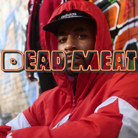 DEAD MEAT FREESTLYE | Boomplay Music