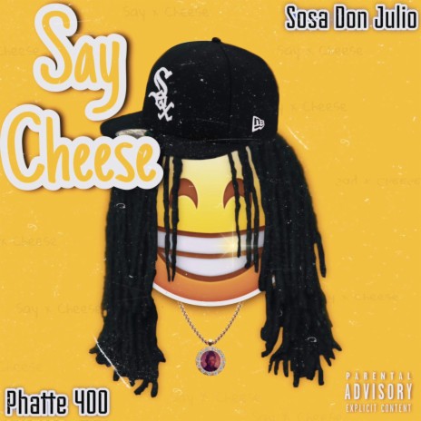 Say Cheese ft. Phatte400