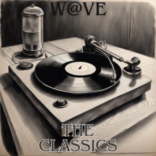W@VE: The Classics