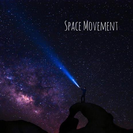 Space Movement | Boomplay Music