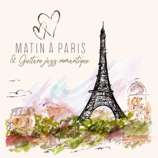 Matin à Paris & Guitare jazz romantique: Ambiance de café