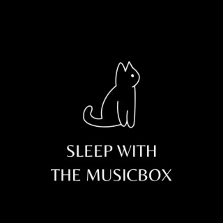 Sleep With The Musicbox