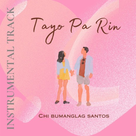 Tayo Pa Rin (Instrumental Track) | Boomplay Music