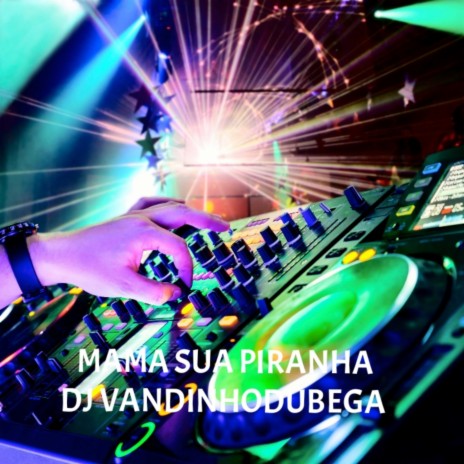 MAMA SUA PIRANHA | Boomplay Music