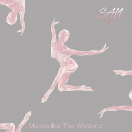Moves Like The Weeknd | Boomplay Music