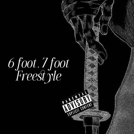 6 foot-7 foot freestyle | Boomplay Music