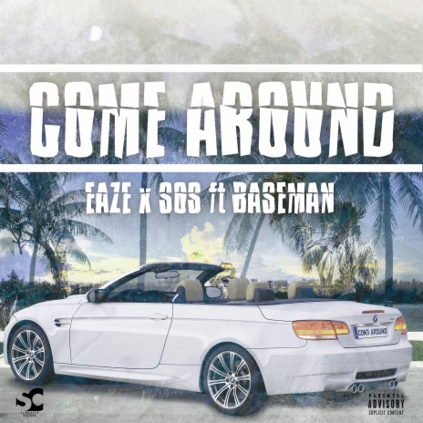 Come Around ft. Baseman | Boomplay Music