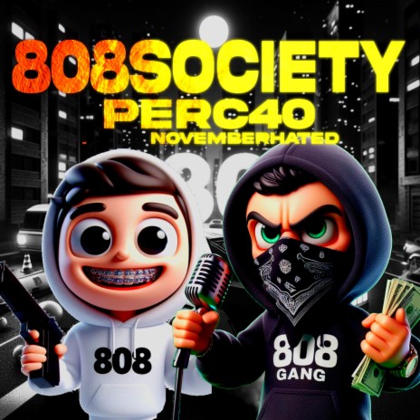 808SOCIETY PERC40 ft. LAUTAPLUG & novemberhated | Boomplay Music