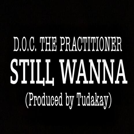 still wanna | Boomplay Music