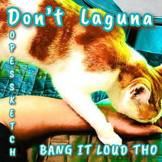 Don't Laguna