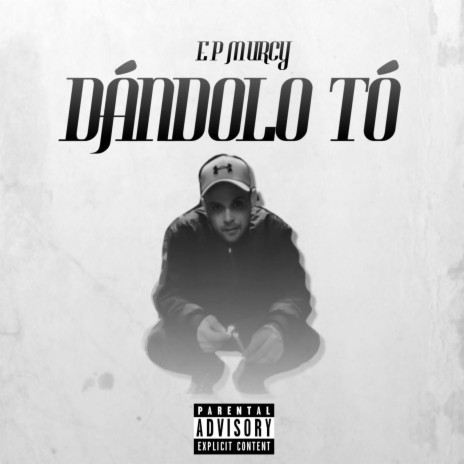 Dándolo Tó | Boomplay Music