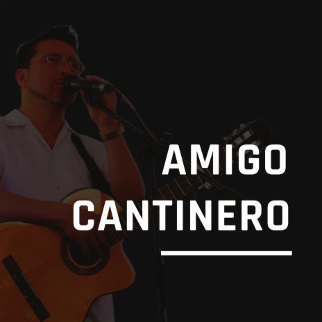 Amigo Cantinero | Boomplay Music