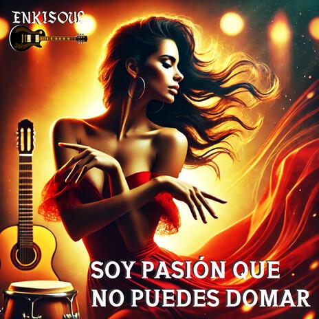 Soy pasión que no puedes domar | Boomplay Music