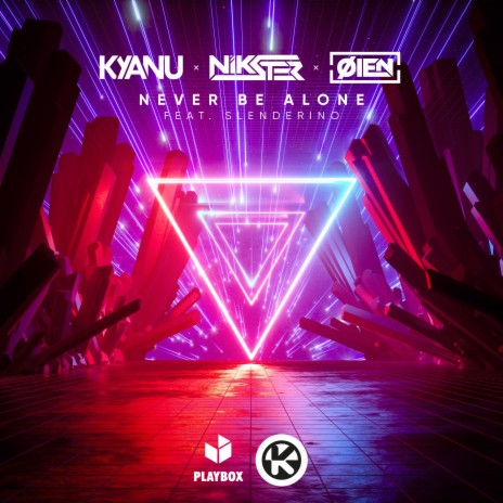 Never Be Alone ft. NIKSTER, Øien & Slenderino | Boomplay Music