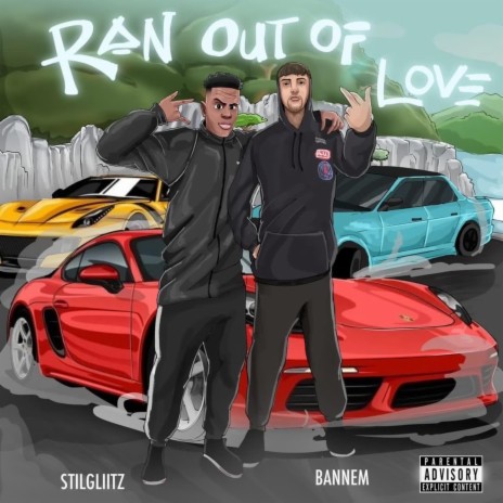 Ran Out Of Love ft. Stilgliitz | Boomplay Music
