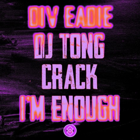 I'm Enough ft. DJ Tong & Crack | Boomplay Music