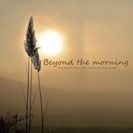 Beyond The Morning ft. Antonio Giardina