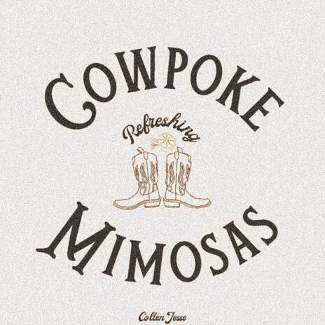 Cowpoke Mimosas | Boomplay Music