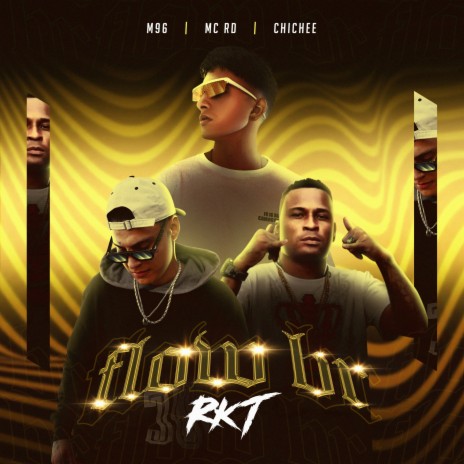 Flow Br Rkt ft. chichee & M96 | Boomplay Music