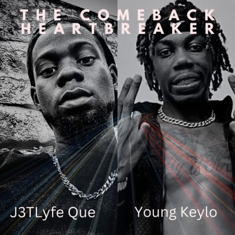 The Comeback Heartbreaker ft. Young Keylo | Boomplay Music