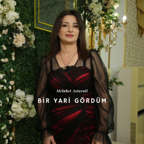 Bir Yari Gördüm | Boomplay Music