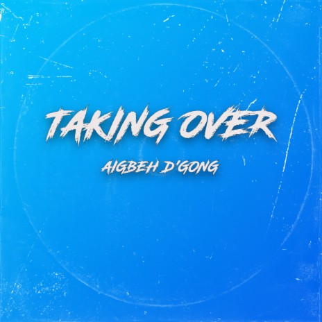 Taking Over | Boomplay Music