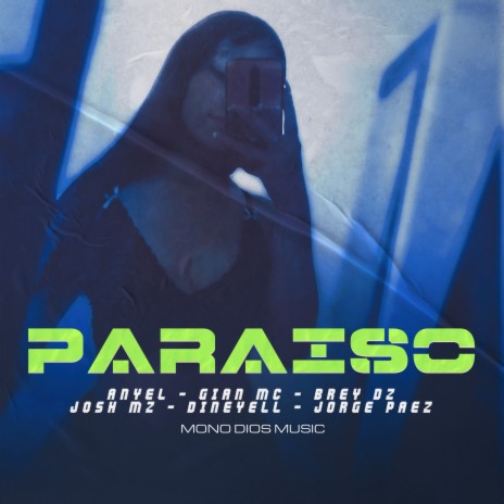 Paraiso ft. Anyel, Gian mc, josh mz, Jorge paez & Brey dz | Boomplay Music