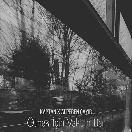 Ölmek İçin Vaktim Dar ft. Alperen Çayır | Boomplay Music