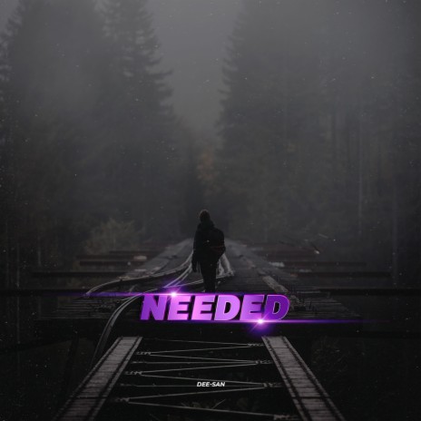 Needed | Boomplay Music