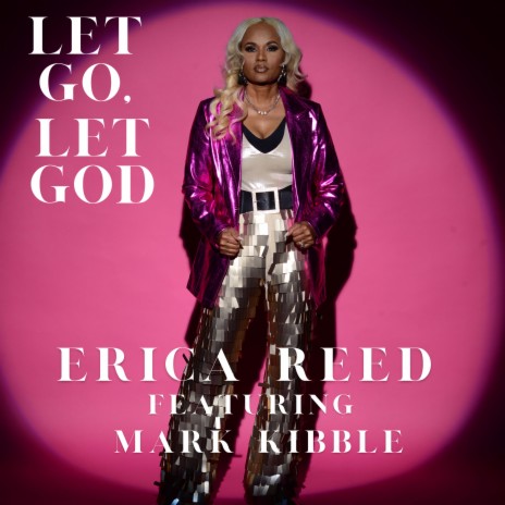 Let Go, Let God ft. Mark Kibble | Boomplay Music