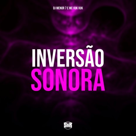 Inversão Sonora ft. Mc Vuk Vuk | Boomplay Music