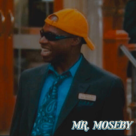 Mr. Moseby | Boomplay Music