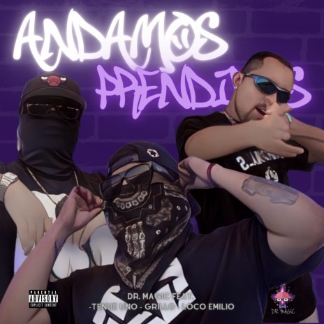 Andamos Prendidos ft. Tenue Uno, Grillo & Mili Matz | Boomplay Music