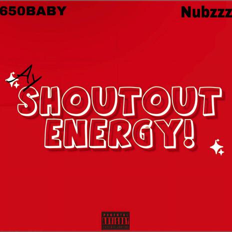 SHOUTOUT ENERGY! ft. NUBZZZ | Boomplay Music