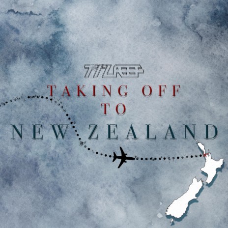 Taking Off To New Zealand | Boomplay Music