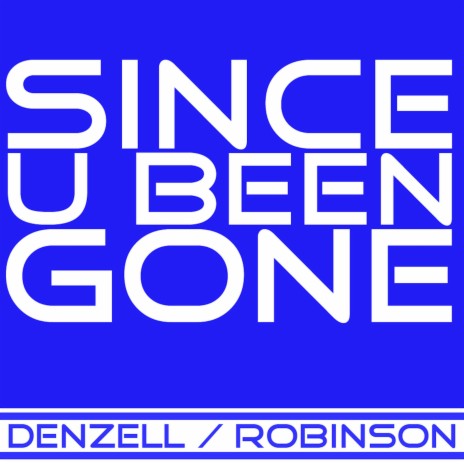 Since U Been Gone (Original Mix) | Boomplay Music