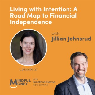 021: Jillian Johnsrud - Living with Intention: A Road Map to Financial Independence