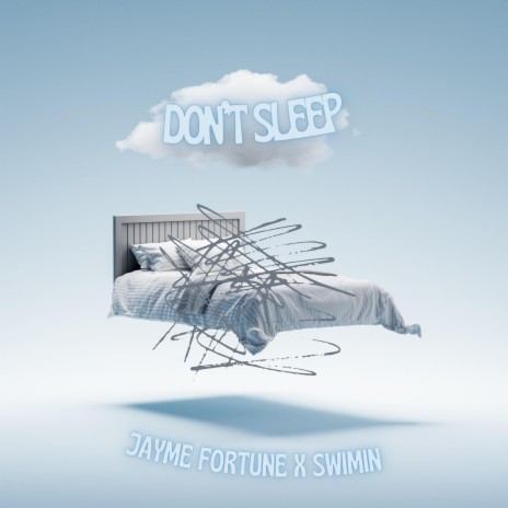 Don't Sleep ft. Swimin | Boomplay Music