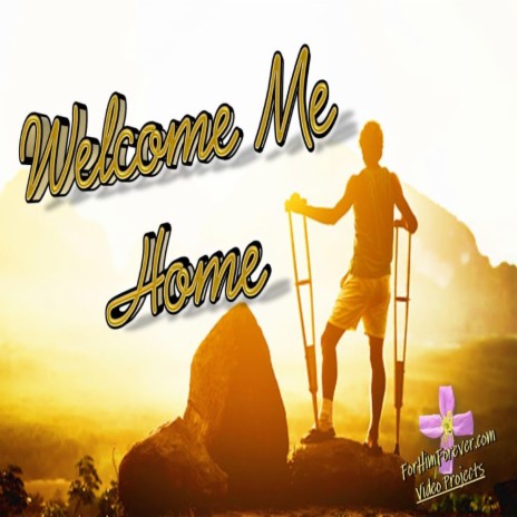 Welcome me home | Boomplay Music