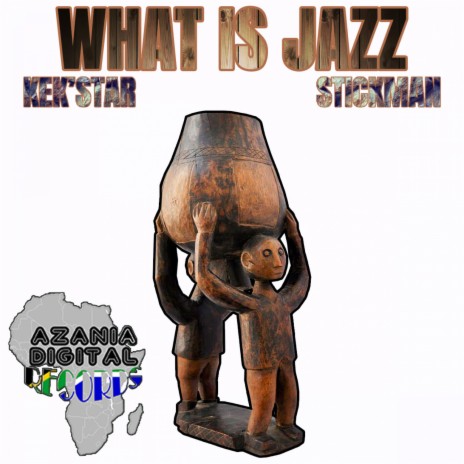 What Is Jazz (Dub Mix) ft. Stickman