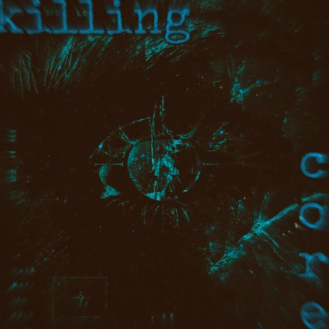 Killing Core | Boomplay Music